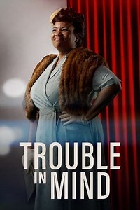 Trouble in Mind (2022) - Movie