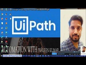 How to convert a string to an integer in UiPath | Convert String to Integer & Integer to String
