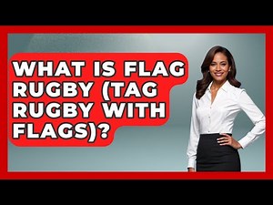 What Is Flag Rugby (Tag Rugby With Flags)? - The Rugby Pros