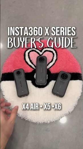 360 Camera Buyer’s Guide | Insta360 X4 Air, X5, & X6