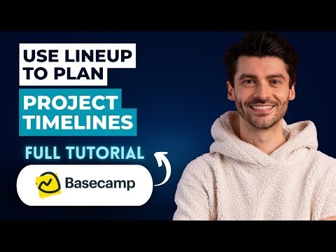 How to Use Lineup to Plan Project Timelines in Basecamp [2025 Guide]