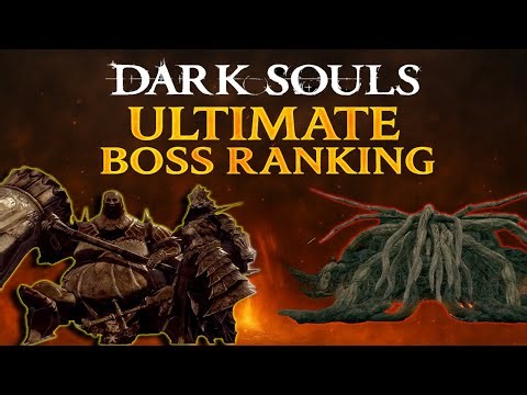 Dark Souls - ULTIMATE Boss Ranking (All Bosses Ranked & Explained)