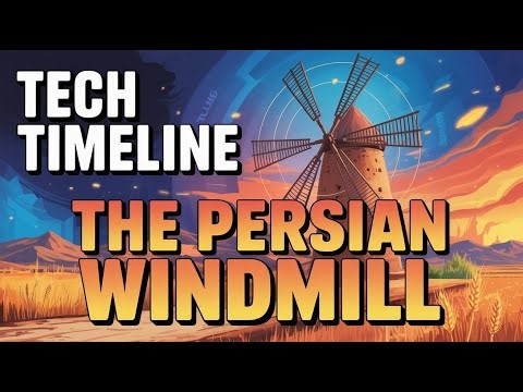 Persian Windmills -Ancient Power | Tech Timeline