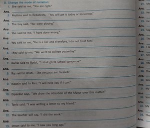 D. Change the mode of narration:She said to me, "You are right... | Filo