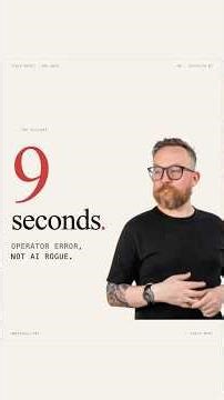 9 seconds. AI didn't delete that database — bad infrastructure did.