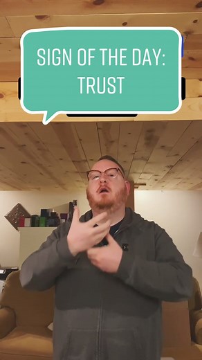Sign of the Day: Trust in ASL