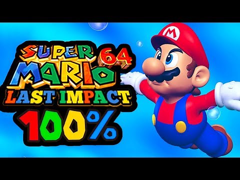 Super Mario 64 Last Impact - 100% Longplay Full Game Walkthrough No Commentary Gameplay Playthrough