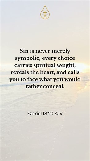 Sin’s Penalty Is Real, Not Symbolic | Ezekiel 18:20 KJV