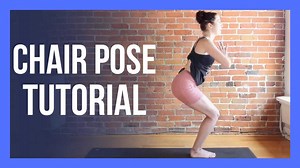 Chair pose tutorial - alignment & tricks for beginners - Utkatasana