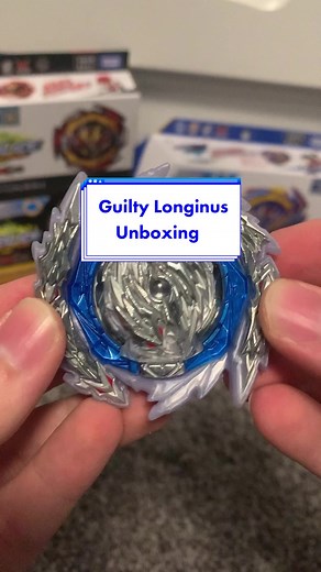 Guilty Longinus Beyblade Burst Unboxing