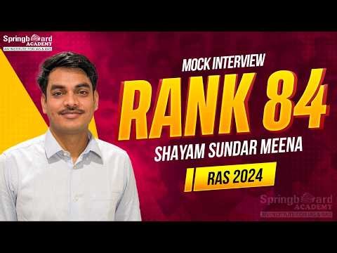 Mr. Shyam Sunder Meena | RAS-2024 | Rank-84 | Mock Interview | SpringBoard Academy