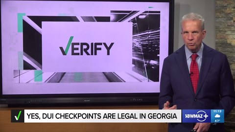 VERIFY | Are DUI checkpoints legal in Georgia?
