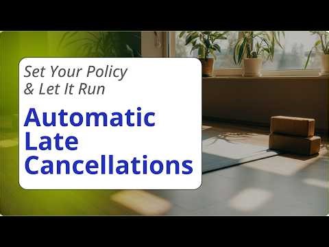 Automatic Late Cancellations