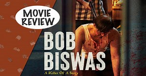 Bob Biswas Movie Review: Abhishek Bachchan With His Disturbed Mind Masters The Balance On The Edge Of Insanity!