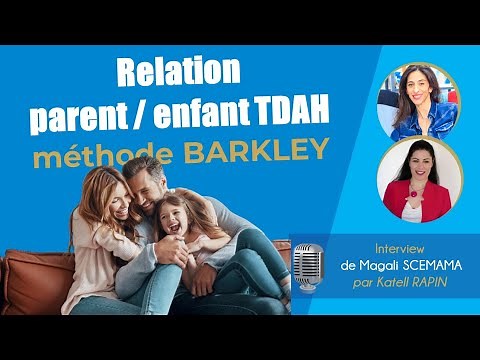 Comment transformer la relation avec vos enfants ayant un TDAH ou TOP grâce à la Méthode BARKLEY ?