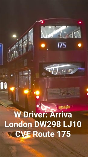 W Driver: Arriva London DW298 LJ10 CVE Route 175 #busspotting #busvlogs #fortheloveofbuses
