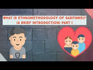 What is Ethnomethodology of Garfinkel| (Part I)|Sociological Perspective