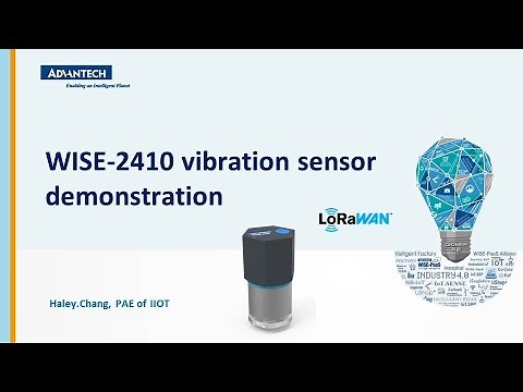Tutorial: WISE-2410 Advantech vibration/temperature sensing LoRa module application