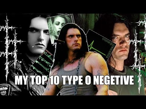 MY TOP 10 TYPE O NEGATIVE SONGS EVER!
