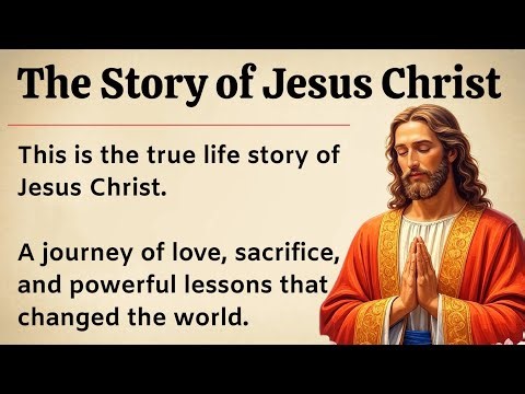 The Life Story of Jesus Christ || Learn English Through Story Level 2 🔥 || Graded Reader ✅️ || ESL