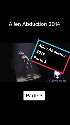 Alien Abduction 2014 #alien #ovni #abduction #extraterrestres #viral #parati #fypシ゚viral #fypシ #fyp
