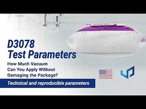 ASTM D3078 Package Leak Testing: How to Define Vacuum Level and Test Time?