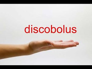 How to Pronounce discobolus - American English