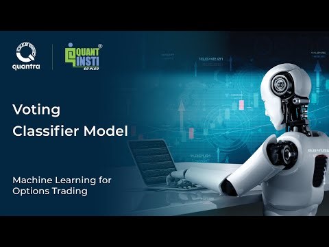 The Voting Classifier Model | Machine Learning for Options Trading | Quantra Course