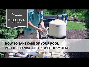 How to Take Care of a Pool Part 2: Cleaning Filters & Pool Systems