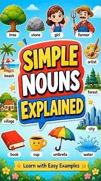 Simple nouns explained with multiple examples