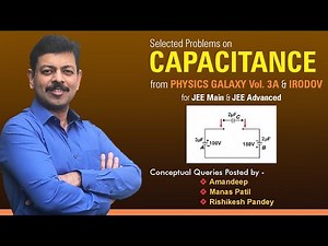 Discussion of Selected Problems on Capacitance for JEE & NEET