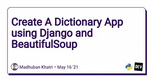 Create A Dictionary App using Django and BeautifulSoup