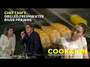 Marco Pierre White learns to cook Thai River Prawns with Chef Tam | Cook & Kin Bites
