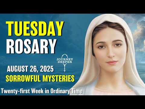 Tuesday Rosary ❤️ Sorrowful Mysteries of the Rosary ❤️ August 26, 2025 VIRTUAL ROSARY