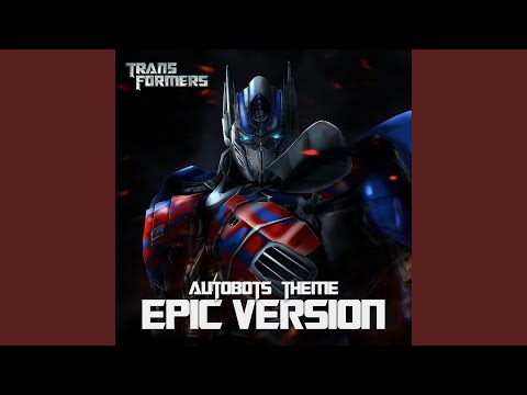 Transformers : Autobots Theme (EPIC Version)
