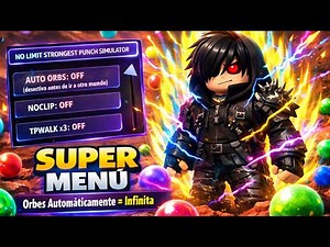 NO LIMIT STRONGEST PUNCH SIMULATOR Script 2026 (NoKey)❌ ALL EXECUTORS🤯🔥AutoOrbs🔥