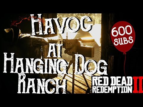 RDR2 - Havoc at Hanging Dog Ranch (Rampage + Hanging Dog Ranch gang hideout location and guide)
