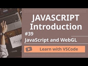 [Learn with VSCode] JavaScript for Beginners #39 JavaScript and WebGL