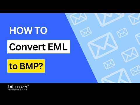 How to Convert EML to BMP Without Compromising Quality?
