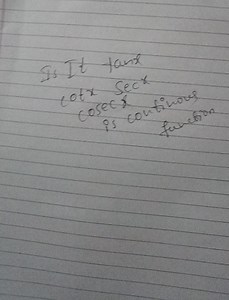 Is it true that  \tan x ,  \cot x ,  \sec x , and  \csc x  are ... | Filo