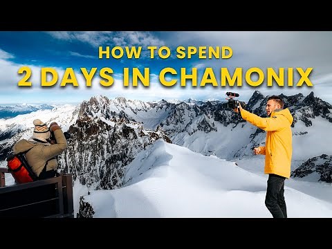 Chamonix in 48 HOURS - the ultimate winter guide!