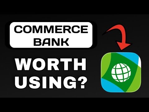 COMMERCE BANK APP REVIEW EXPLAINED - WORTH IT?