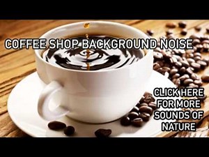 1 Hour of Coffee Shop Background Noise
