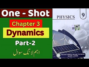 📢 9th Class Physics Chapter 3 Dynamics One Shot (Second Half) | Important Long Questions | Smart