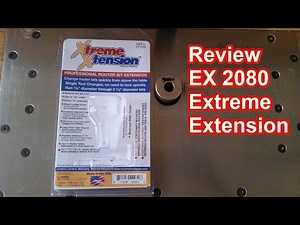 Extend Router Bits with "EX 2080 Extreme Extension".