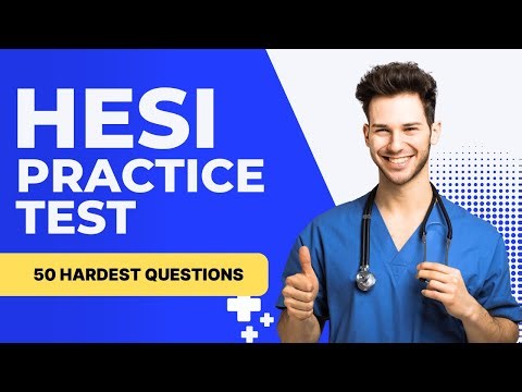 HESI Nursing Entrance Exam - Practice Test & Study Guide (50 Hardest Questions)