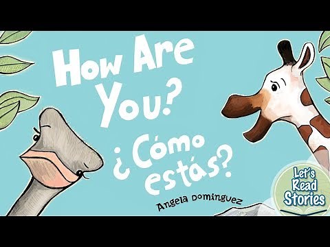 How Are You? / ¿Cómo estás? - Children's Story Read Aloud - English and Spanish Words