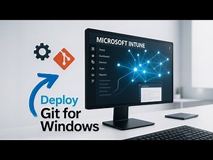 Deploy Git for Windows Using Microsoft Intune