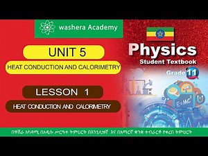 PHYSICS GRADE 11 UNIT 5 LESSON 1 HEAT CONDUCTION AND CALORIMETRY