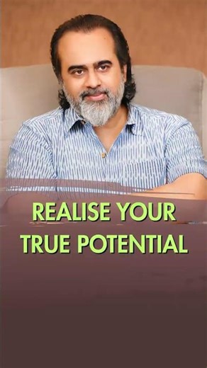 Realise Your True Potential || Acharya Prashant